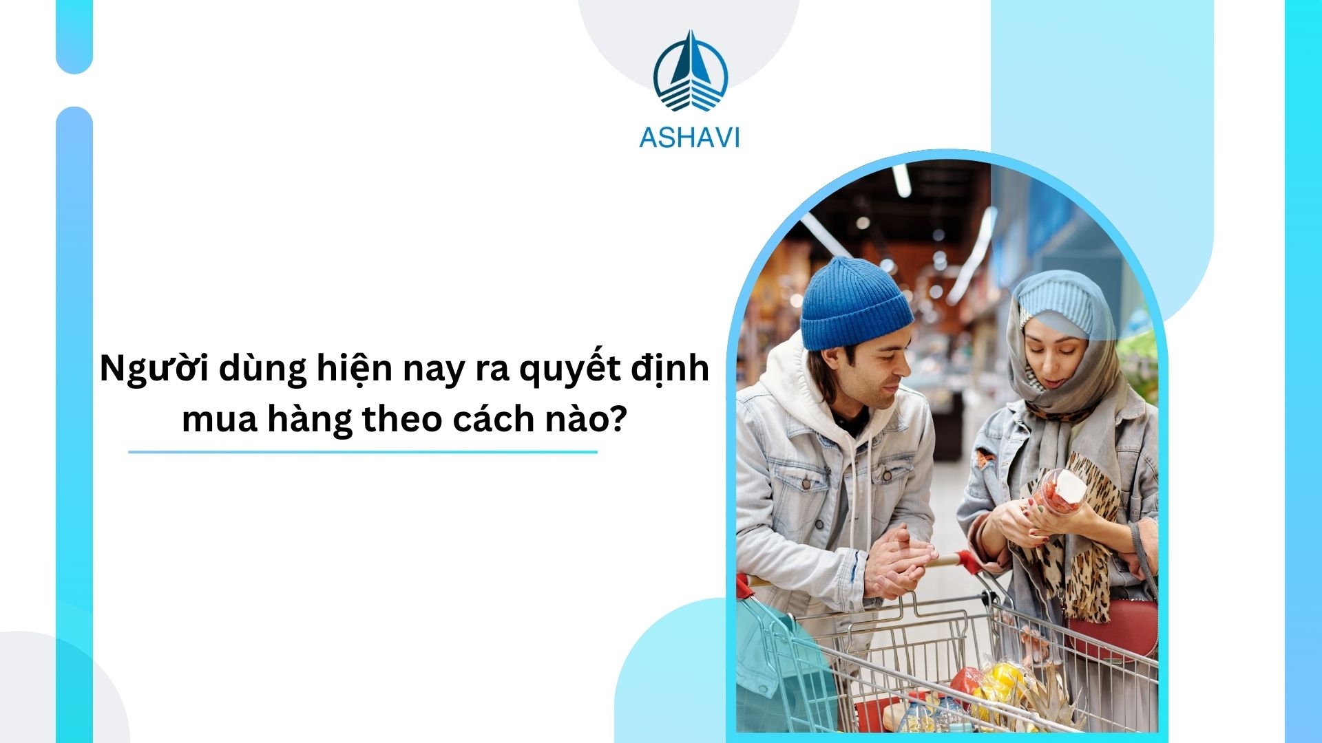 Người dùng hiện nay ra quyết định mua hàng theo cách nào?